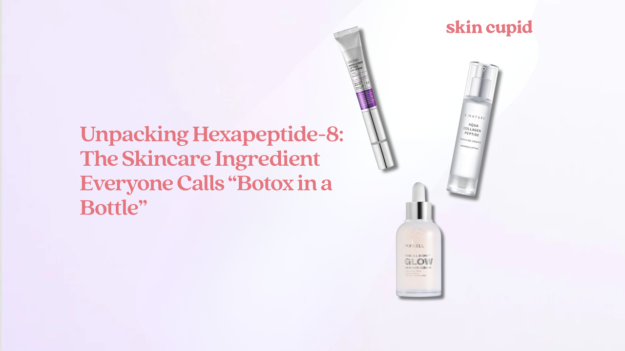 Unpacking Hexapeptide-8: The Skincare Ingredient Everyone Calls “Botox in a Bottle” 