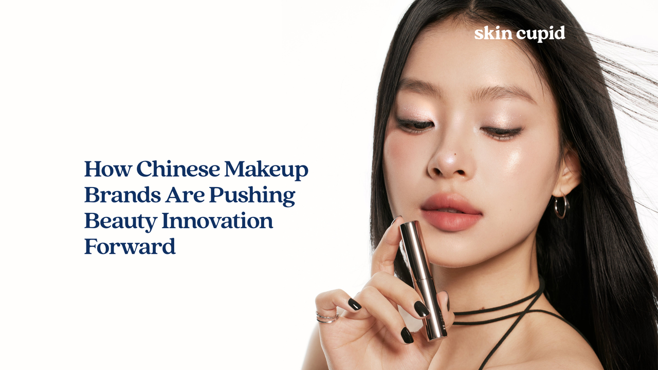 How Chinese Makeup Brands Are Pushing Beauty Innovation Forward