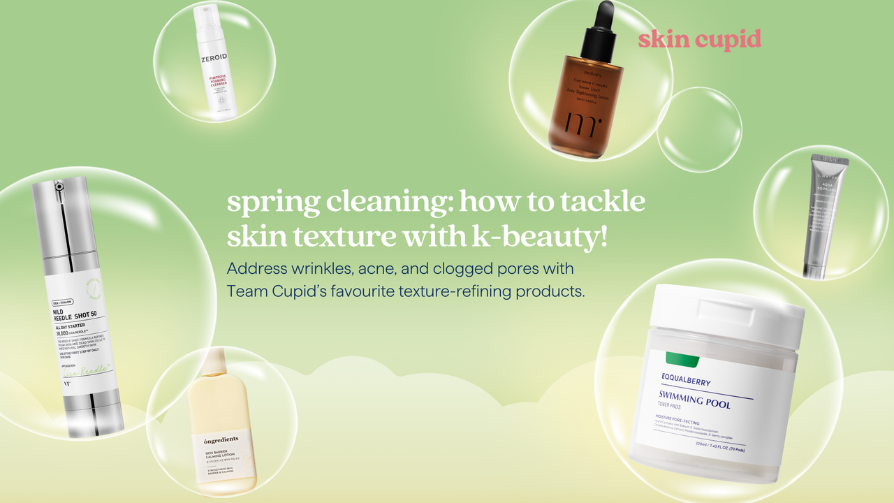 Spring Cleaning: How to Tackle Skin Texture with K-Beauty!