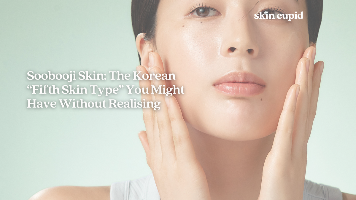Soobooji Skin: The Korean “Fifth Skin Type” You Might Have Without Rea ...