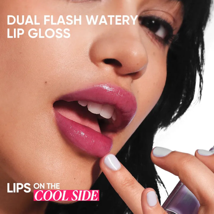 Dual Flash Watery Lip Gloss - 8 Options